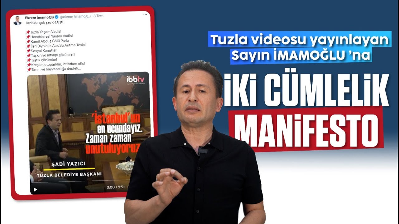  Tuzla Videosu Yayınlayan Sayın İmamoğlu’na İki Cümlelik Manifesto! 